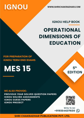 MES 15: Operational Dimensions of Education - IGNOU Study Material & Guide Book with Latest Solved PYQs for IGNOU's Exam Preparation. - Get the PDF of this book at Rs. 99, WhatsApp us at +919354637830, or visit our website shrichakradhar.com.(Staple Bound, Shri Chakradhar Publication) MES 15: Operational Dimensions of Education - IGNOU Study Material & Guide Book with Latest Solved PYQs for IGNOU's Exam Preparation. - Get the PDF of this book at Rs. 99, WhatsApp us at +919354637830, or visit our website shrichakradhar.com.(Staple Bound, Shri Chakradhar Publication)
