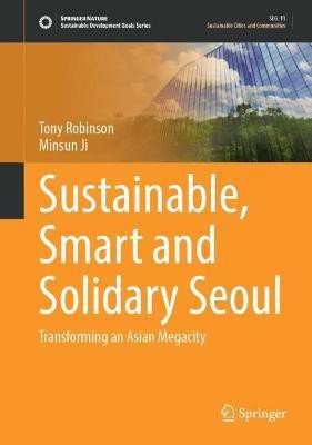 Sustainable, Smart and Solidary Seoul(English, Hardcover, Robinson Tony)