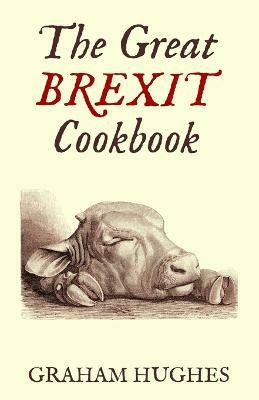 The Great Brexit Cookbook(English, Paperback, Hughes Graham)