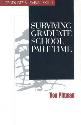 Surviving Graduate School Part Time(English, Electronic book text, Pittman Von V.)