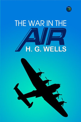 The War in the Air(Paperback, H. G. Wells)