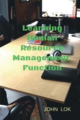 Learning Human Resource Management Function(English, Paperback, Lok John)