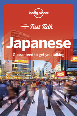 Lonely Planet Fast Talk Japanese(English, Paperback, Lonely Planet Yoshi)