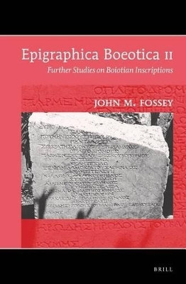 Epigraphica Boeotica II(English, Electronic book text, Fossey John M.)