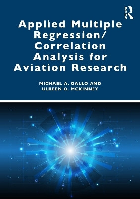 Applied Multiple Regression/Correlation Analysis for Aviation Research(English, Paperback, Gallo Michael A.)