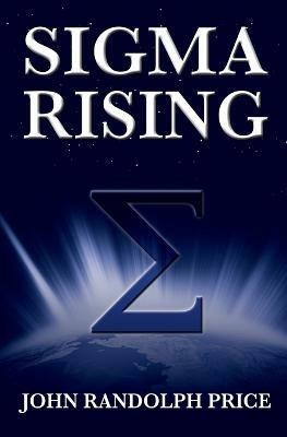 Sigma Rising(English, Paperback, Randolph John Price)