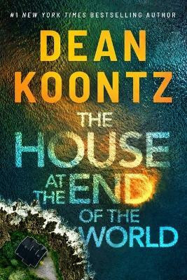The House at the End of the World(English, Hardcover, Koontz Dean)