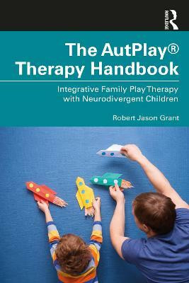 The AutPlay (R) Therapy Handbook(English, Paperback, Grant Robert Jason)