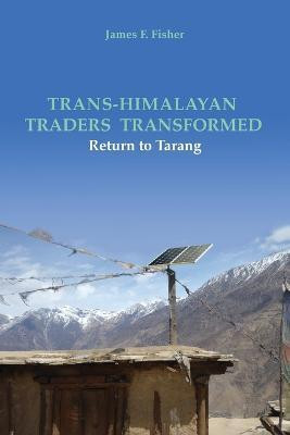 Trans-Himalayan Traders Transformed(English, Paperback, Fisher James F)