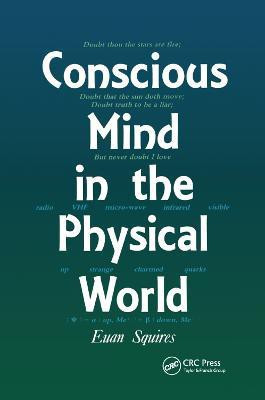 Conscious Mind in the Physical World(English, Paperback, Squires E.J)
