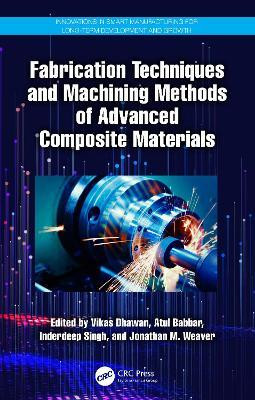 Fabrication Techniques and Machining Methods of Advanced Composite Materials(English, Paperback, unknown)