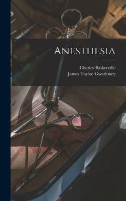 Anesthesia(English, Hardcover, Gwathmey James Tayloe)