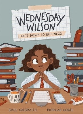 Wednesday Wilson Gets Down to Business(English, Hardcover, Galbraith Bree)