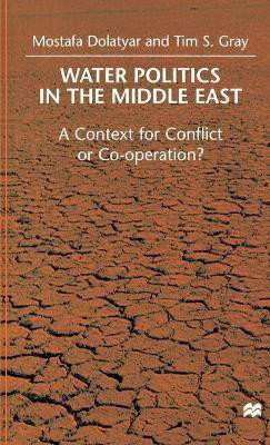Water Politics in the Middle East(English, Hardcover, Dolatyar Mostafa)