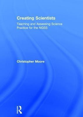 Creating Scientists(English, Hardcover, Moore Christopher)