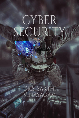 CYBER SECURITY(English, Paperback, Dr.S.SAKTHI VINAYAGAM)