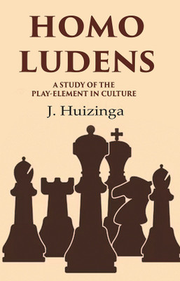 Homo Ludens: A Study of the PlayElement in Culture [Hardcover](Hardcover, J. Huizinga)