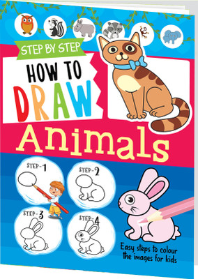 Step By Step How To Draw - Animals: An Interactive Kids Activity Book for Early Learning and Creativity - A Fun Knowledge Resource for Brain Boosting! - Step By Step How To Draw - Animals(Hardcover, Hello Friend Books) Step By Step How To Draw - Animals: An Interactive Kids Activity Book for Early Learning and Creativity - A Fun Knowledge Resource for Brain Boosting! - Step By Step How To Draw - Animals(Hardcover, Hello Friend Books)