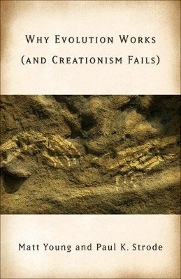Why Evolution Works (and Creationism Fails)(English, Paperback, Young Matt)
