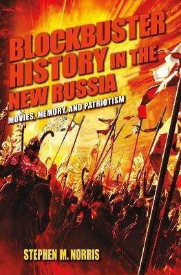 Blockbuster History in the New Russia(English, Paperback, Norris Stephen M.)