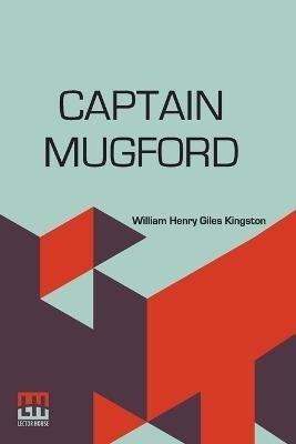 Captain Mugford(English, Paperback, Kingston William Henry Giles)