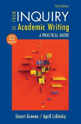 From Inquiry to Academic Writing with 2016 MLA Update(English, Paperback, Greene Stuart)