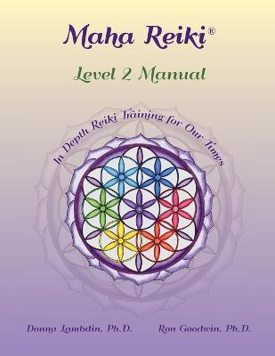 Maha Reiki; Level 2 Manual(English, Paperback, Lambdin Donna)