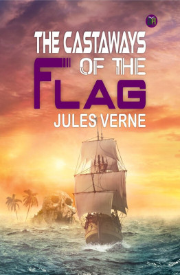 The Castaways of the Flag(Paperback, Jules Verne)
