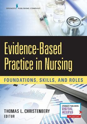 Evidence-Based Practice in Nursing(English, Paperback, Christenbery Thomas L. PhD, RN, CNE)
