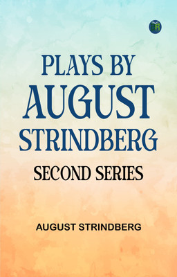 Plays by August Strindberg, Second series(Paperback, August Strindberg)