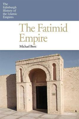 The Fatimid Empire(English, Paperback, Brett Michael)