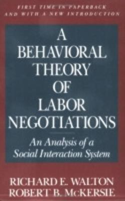 A Behavioral Theory of Labor Negotiations(English, Paperback, Walton Richard E.)