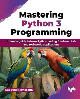 Mastering Python 3 Programming(English, Paperback, Ramasamy Subburaj)