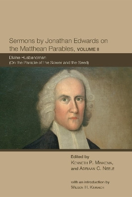 Sermons by Jonathan Edwards on the Matthean Parables, Volume II(English, Paperback, unknown)