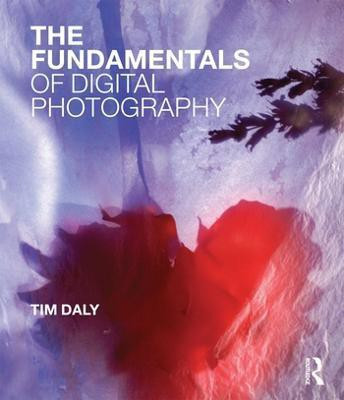 The Fundamentals of Digital Photography(English, Paperback, Daly Tim)