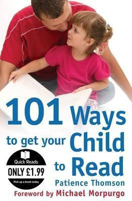 101 Ways to Get Your Child to Read(English, Paperback, Thomson Patience)