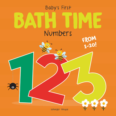 Baby's First Bath Time: 1,2,3 Bath Book(Plastic Book, Wonder House Books)
