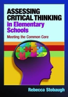 Assessing Critical Thinking in Elementary Schools(English, Paperback, Stobaugh Rebecca)