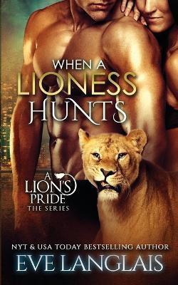 When a Lioness Hunts(English, Paperback, Langlais Eve)