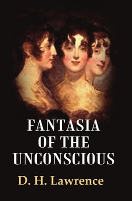 Fantasia of the Unconscious(Paperback, D. H. Lawrence)