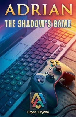 The Shadow's Game(English, Paperback, Suryana Dayat)