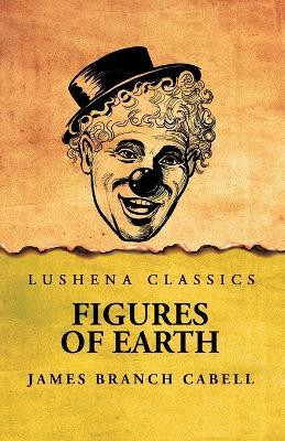 Figures of Earth(English, Paperback, James Branch Cabell)