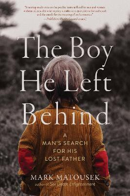 The Boy He Left Behind(English, Paperback, Matousek Mark)