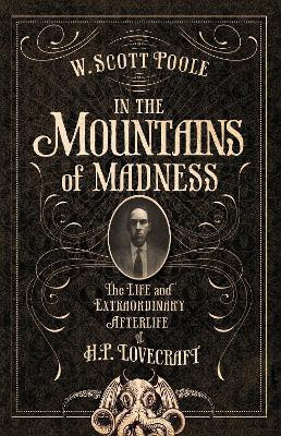 In the Mountains of Madness(English, Paperback, Poole W. Scott)
