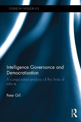 Intelligence Governance and Democratisation(English, Paperback, Gill Peter)