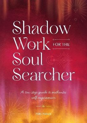 Shadow Work for the Soul Searcher(English, Paperback, Pollock Polly)