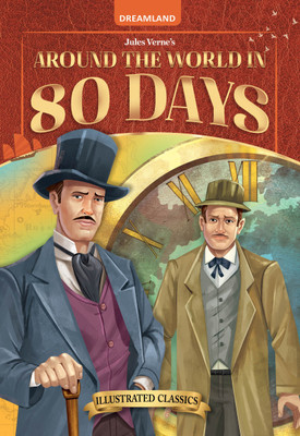 Around the World in 80 days- Illustrated Abridged Classics for Children with Practice Questions(English, Hardcover, Dreamland Publications)