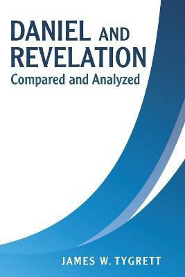 Daniel and Revelation(English, Paperback, Tygrett James W)