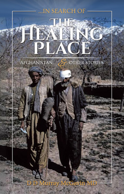 ...in search of THE HEALING PLACE(English, Paperback, McGavin D D Murray MD)