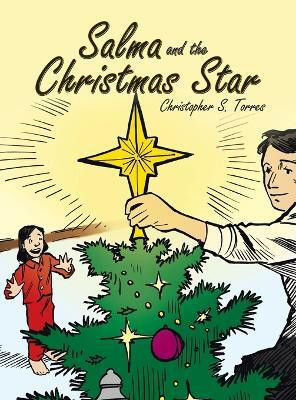 Salma and the Christmas Star(English, Hardcover, Torres Christopher S)